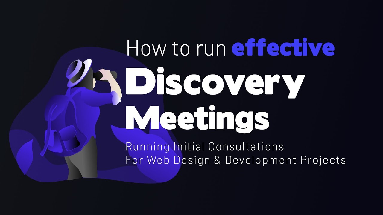 How To Run Effective Initial Consultations/Discoveries With New Clients