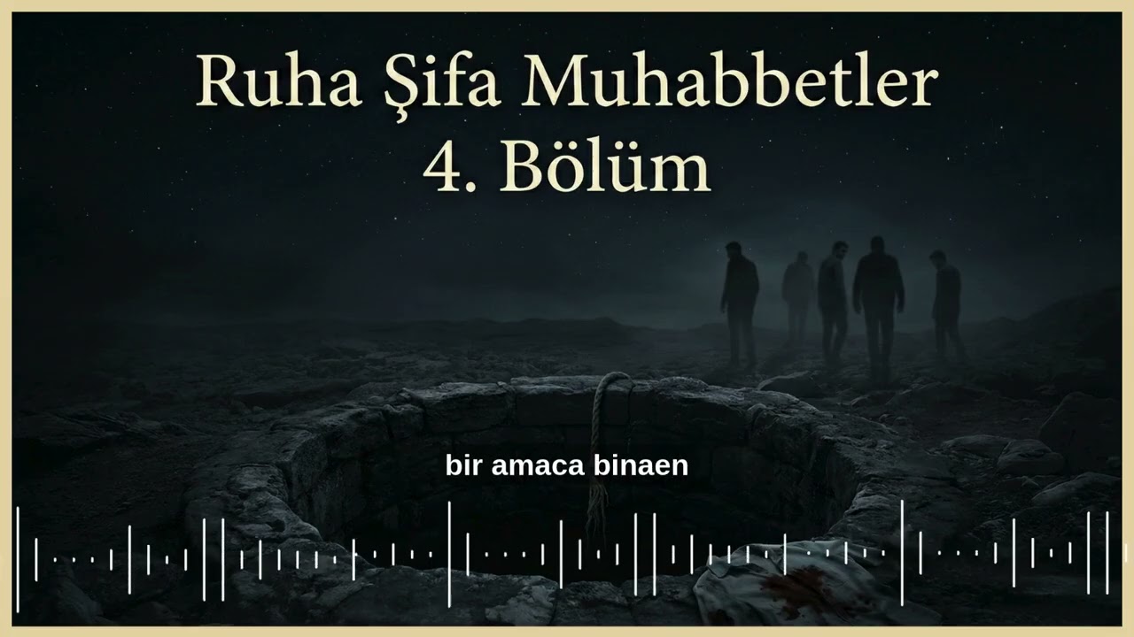Ruha Şifa Muhabbetler | 4. Bölüm