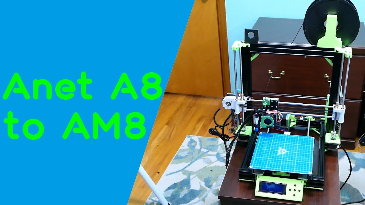 Anet A8 to AM8 Conversion