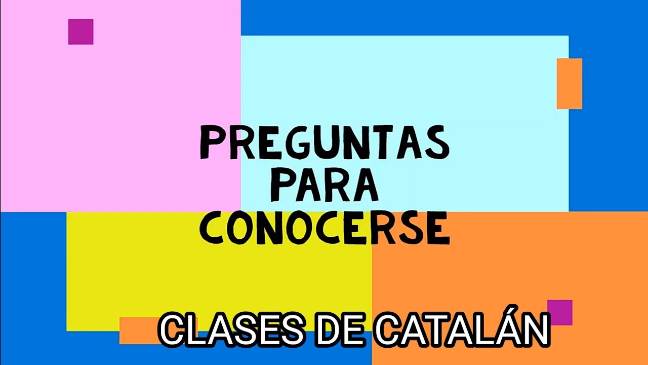Clases de catal&aacute;n preguntas para conocerse