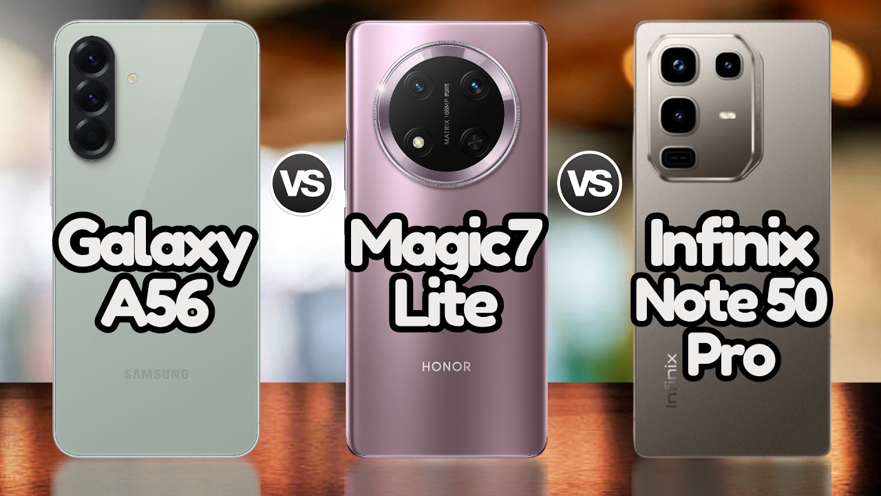 Infinix Note 50 Pro Vs Samsung A56 Vs Honor Magic 7 Lite | @EficienTechs👈👀