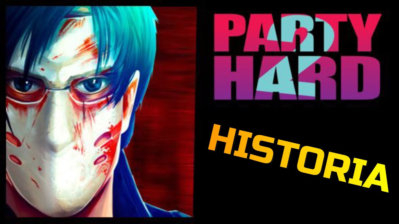 La Historia de Party Hard 2