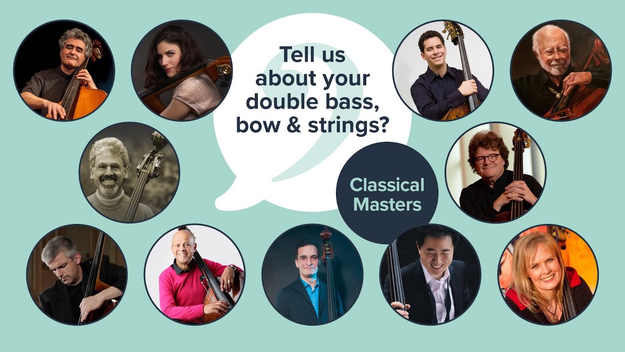Tell Us About Your Double Bass, Bow & Strings? - Classical Masters Q.5
