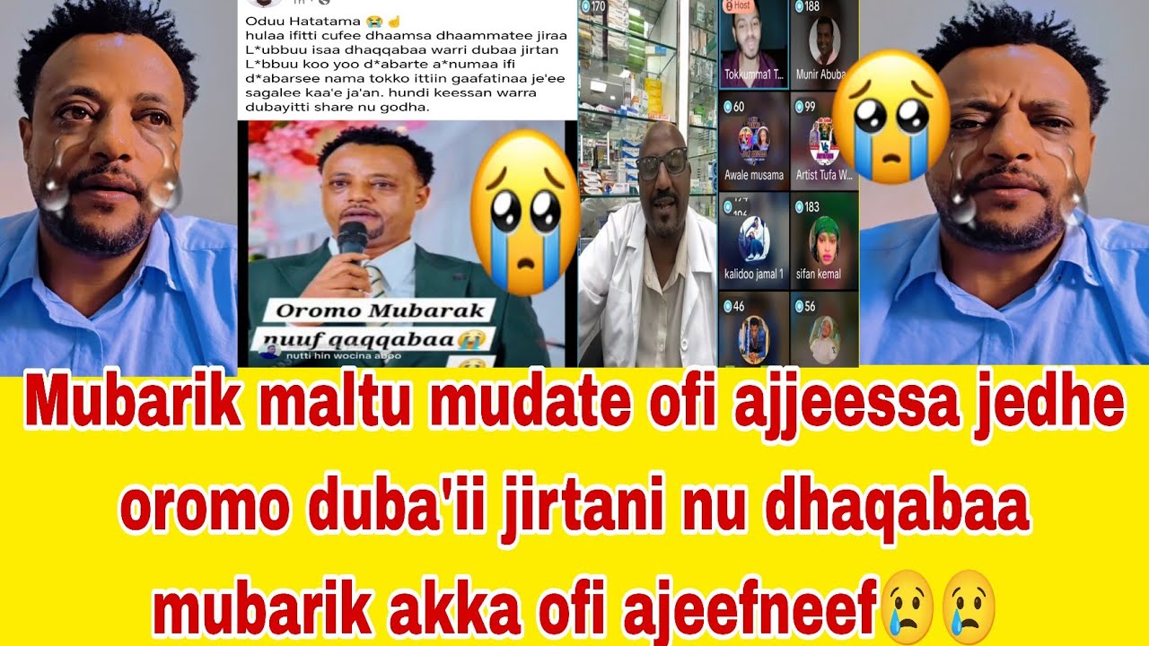 Mubarik musama ofi ajjeessa jedhe oromo duba'ii jirtani birmaadha lubbu issa oolcha miskin 😢😢