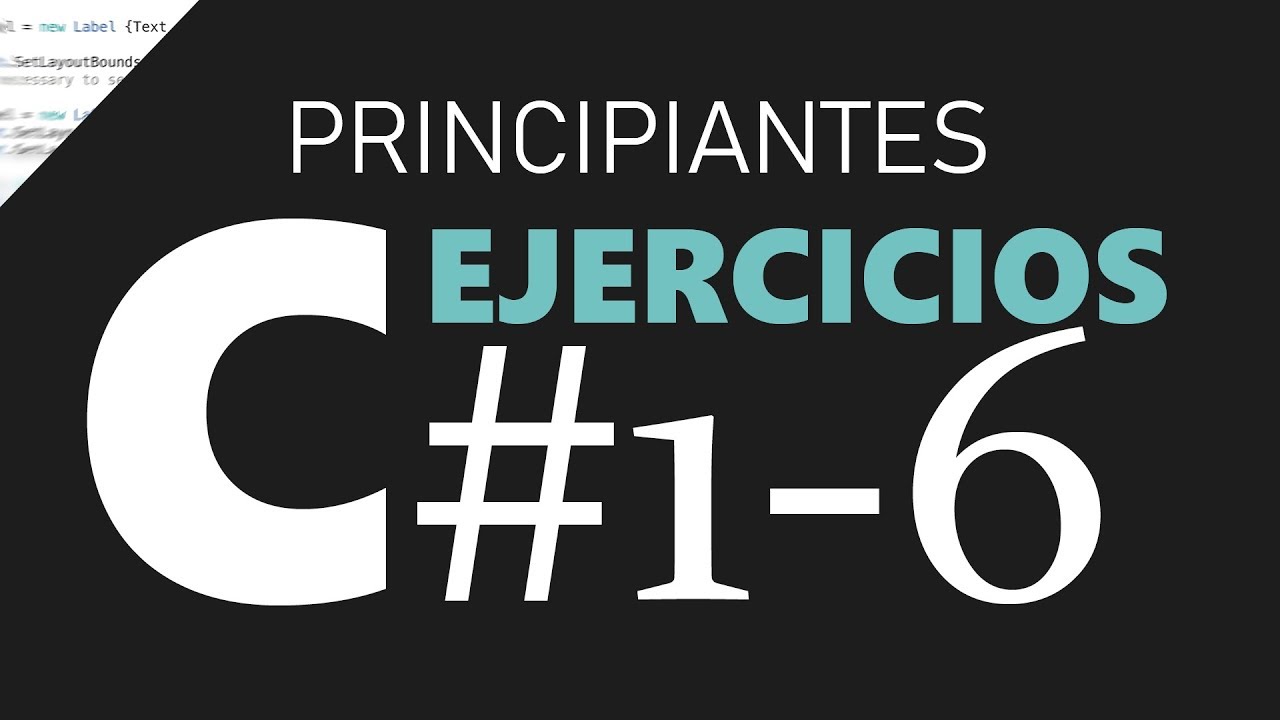 C# Principiantes | Ejercicios #1-6: Variables, tipos de datos y instrucciones condicionales