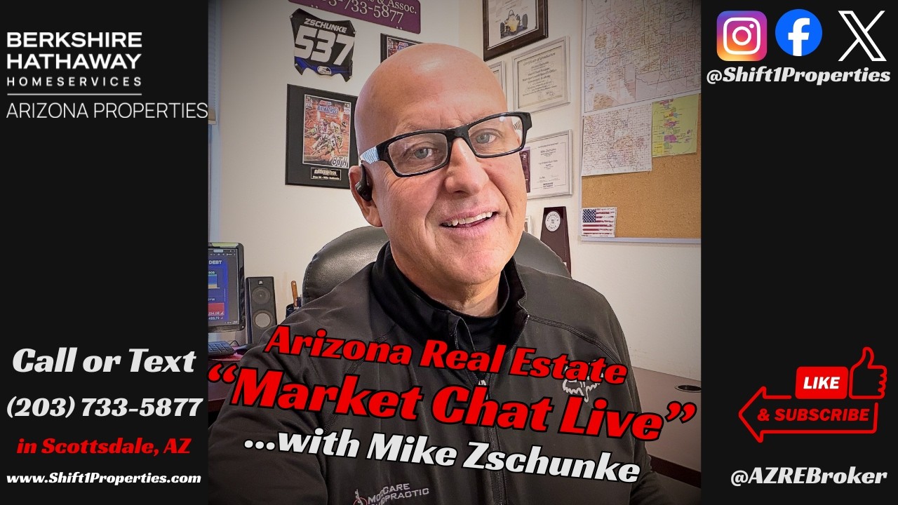 Scottsdale & Phoenix Real Estate Market Update &mdash; LIVE with Mike Zschunke | Arizona Market Chat