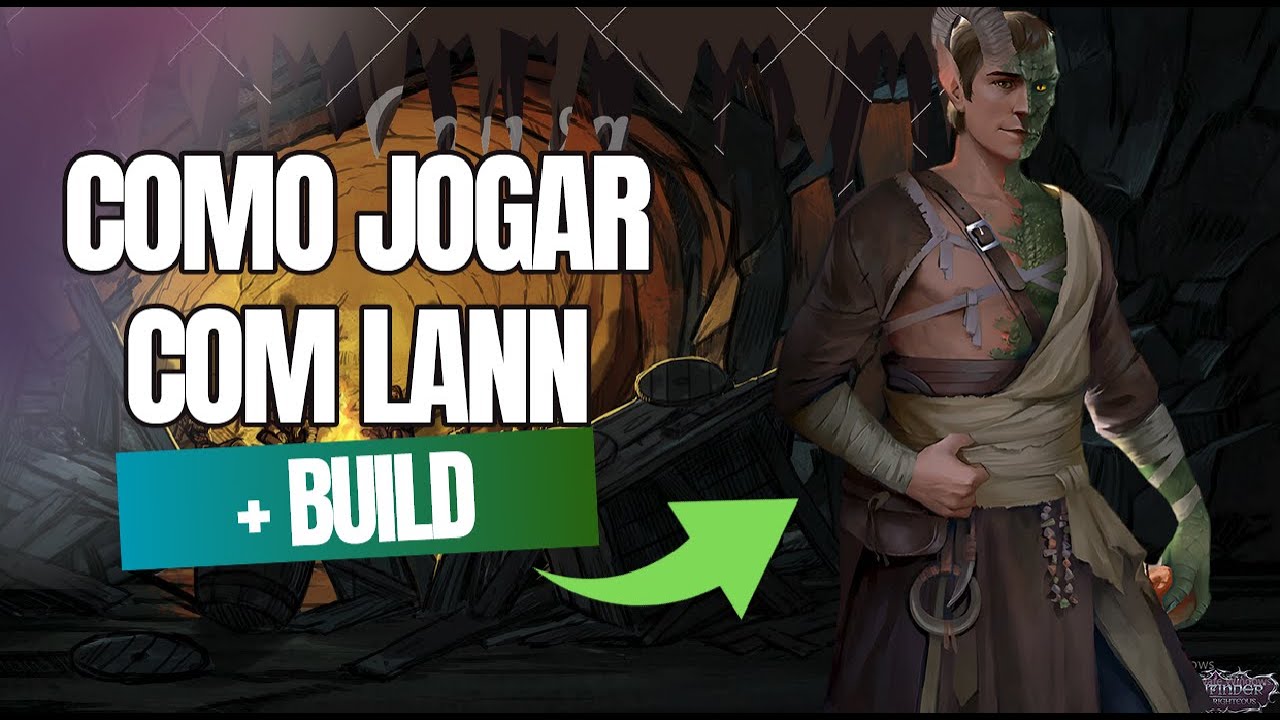 Guia de como jogar com o Lann + Build | Pathfinder WotR | Português PT-BR