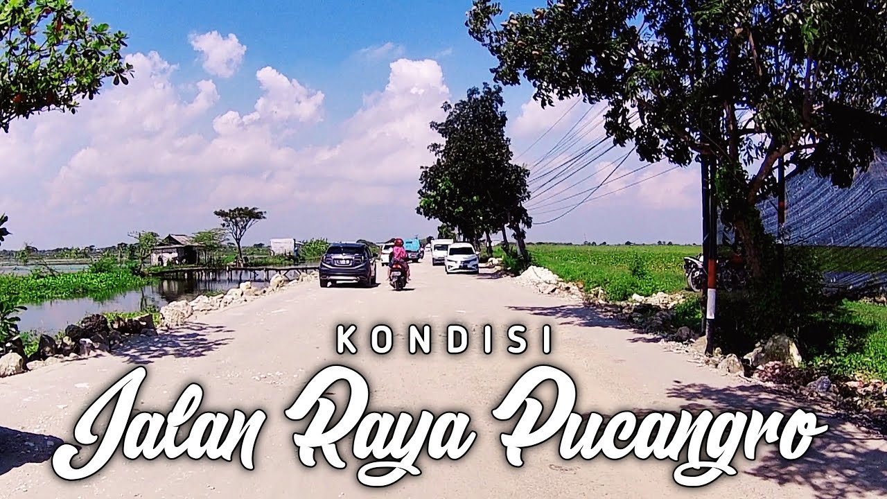Kondisi Jalan Raya Pucangro Lamongan Terbaru ~ ELHA Channel