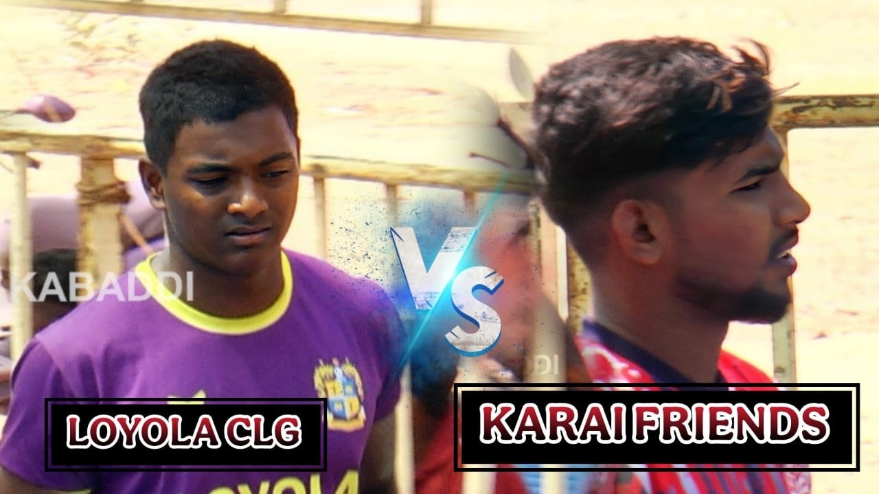 KARAI FRIENDS VS LOYOLO CHENNAI  | KARAI FRIENDS KABAADDI MATCH 2026