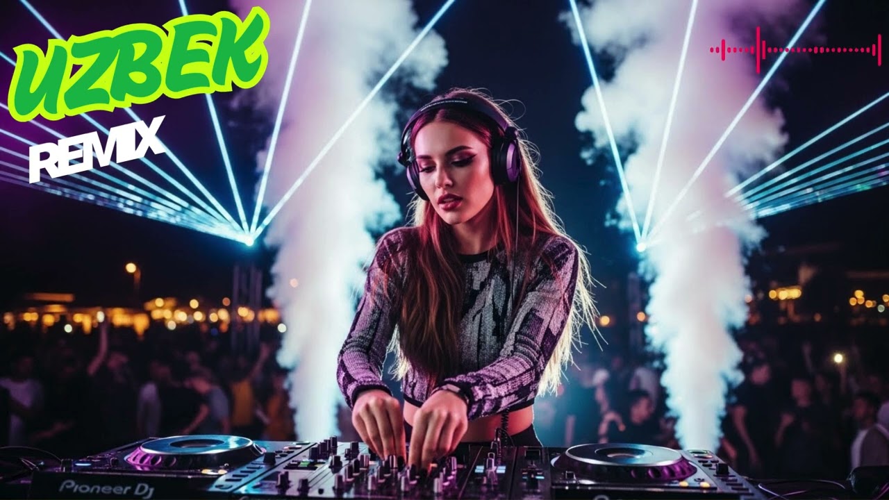 🔊 Uzbek EDM Mix 2025 | Global DJ Remix Hits of Uzbekistan