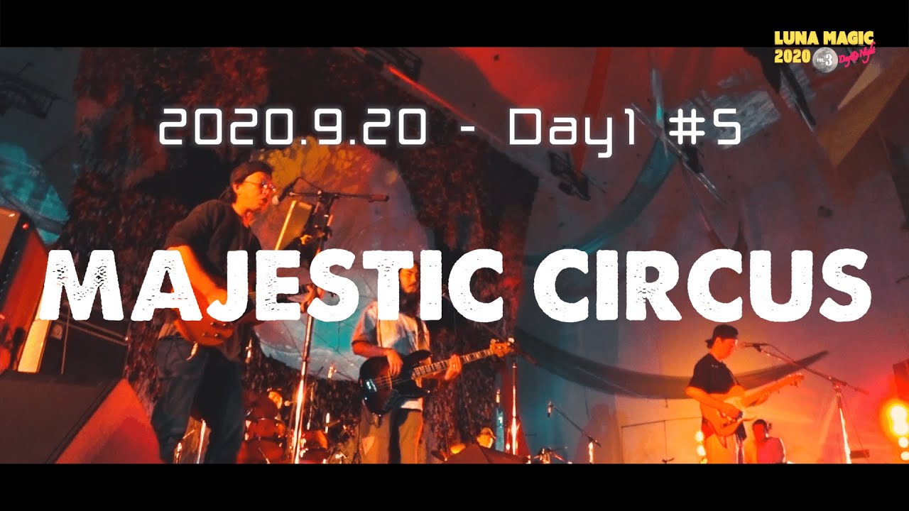 MAJESTIC CIRCUS - Luna Magic 2020 - Day1 #5