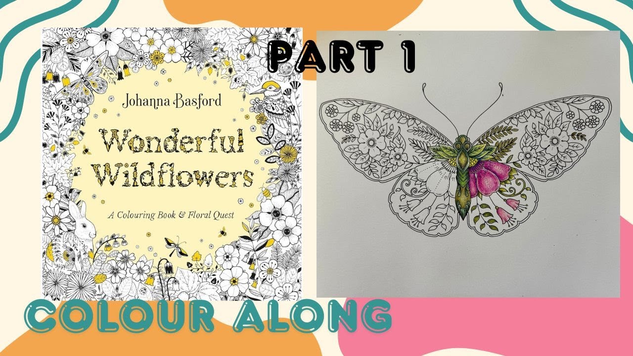 WONDERFUL WILDFLOWERS BY JOHANNA BASFORD.COLOUR ALONG (PART 1)