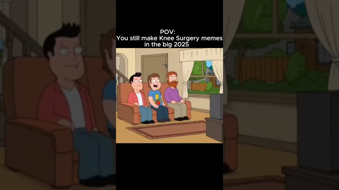 POV: You still make Knee Surgery memes in the big 2025 #memes #roadto9ksubs #familyguy