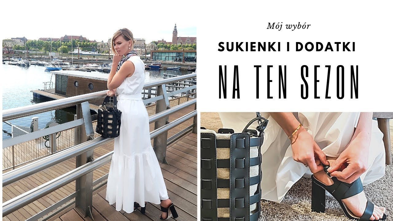 Sukienki i dodatki na lato 2019 | STYL | BEATA M