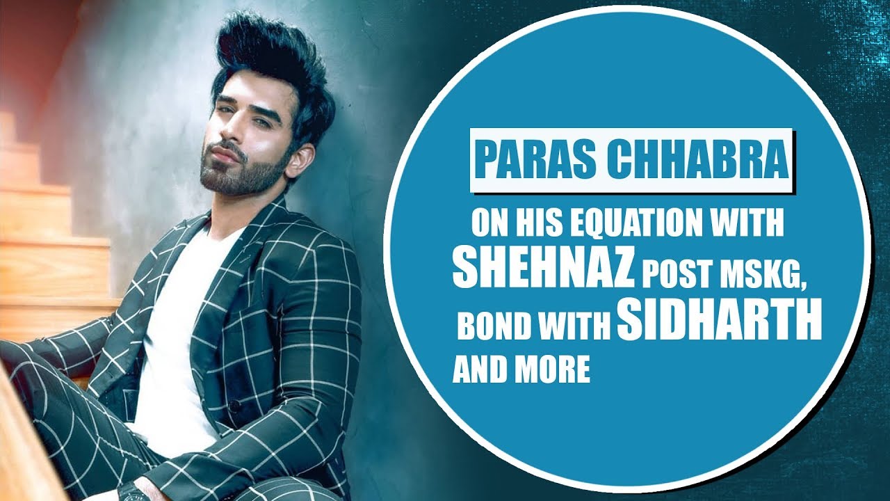 Bigg Boss 13's Paras Chhabra rubbishes rumours of tiff with Sidharth Shukla