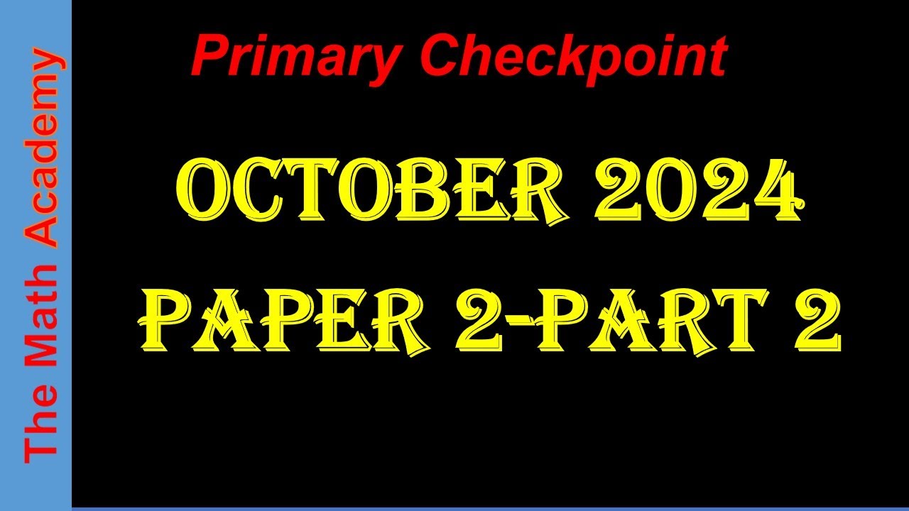 Primary Checkpoint October 2024-Paper 2-Part 1 #checkpointPrimary #education