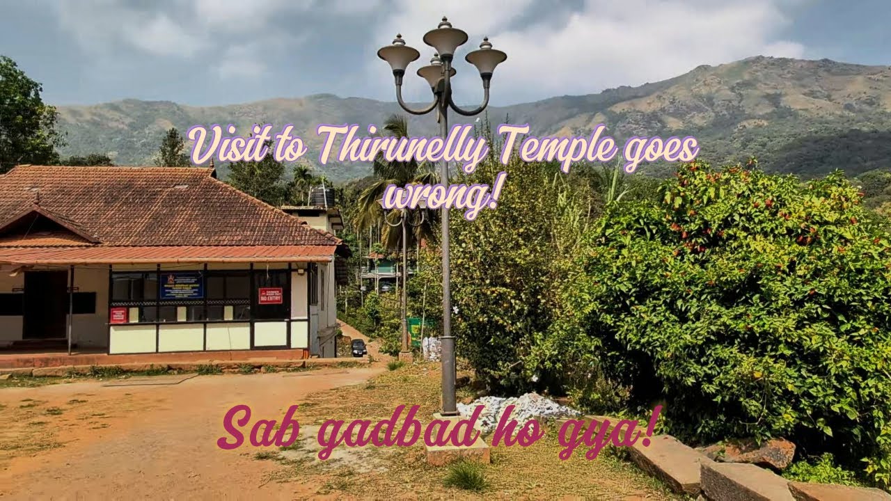 Visit to Thirunelly Temple goes wrong! Kyu na jaye? Part 3, #roadtrip  #wayanad #travel #hill