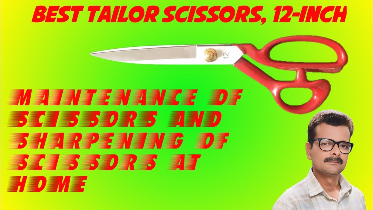 Best Scissors For Tailor / Scissor Maintenance / Sharpening Of Scissors At Home