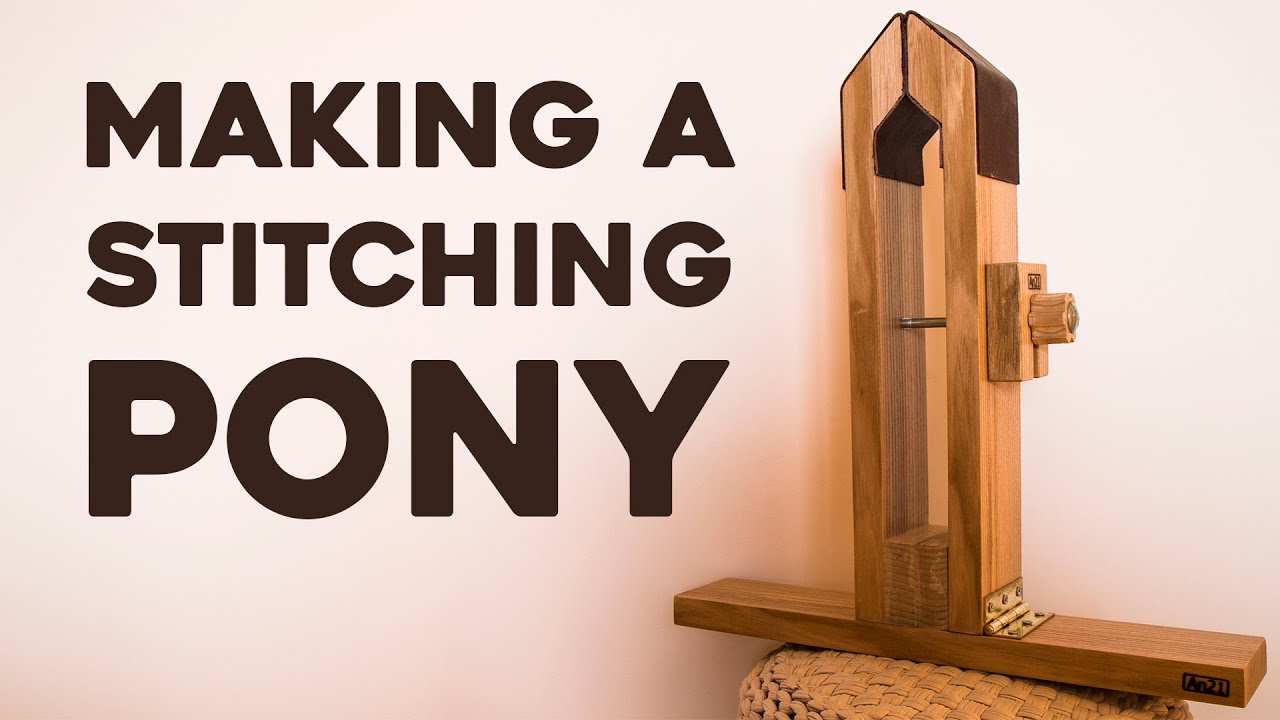 Stitching Pony for Leather Working: How I Made One