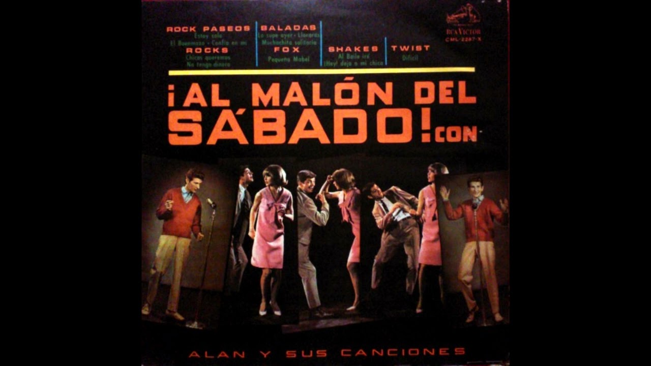Alan Y Sus Bates - ¡Al Malón Del Sábado! Con Alan Y Sus Canciones (1965) (Full Album)