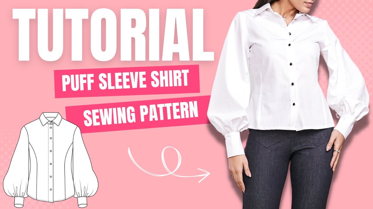 Abby Button Up Shirt Pattern - How to Sew Puff Sleeves  [Video Tutorial + Sewing Pattern]
