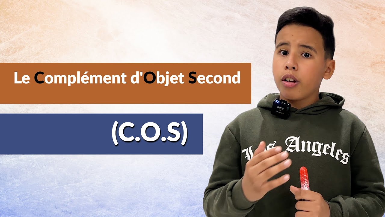 Le Complément d'Objet Second (C.O.S)