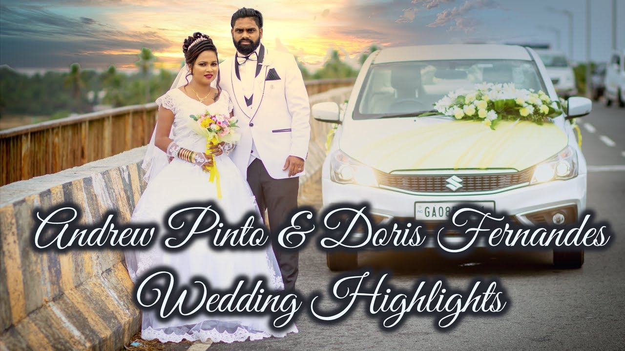 Andrew Pinto & Doris Fernandes Wedding Highlights | Goan Wedding highlights | Wedding Video 2021