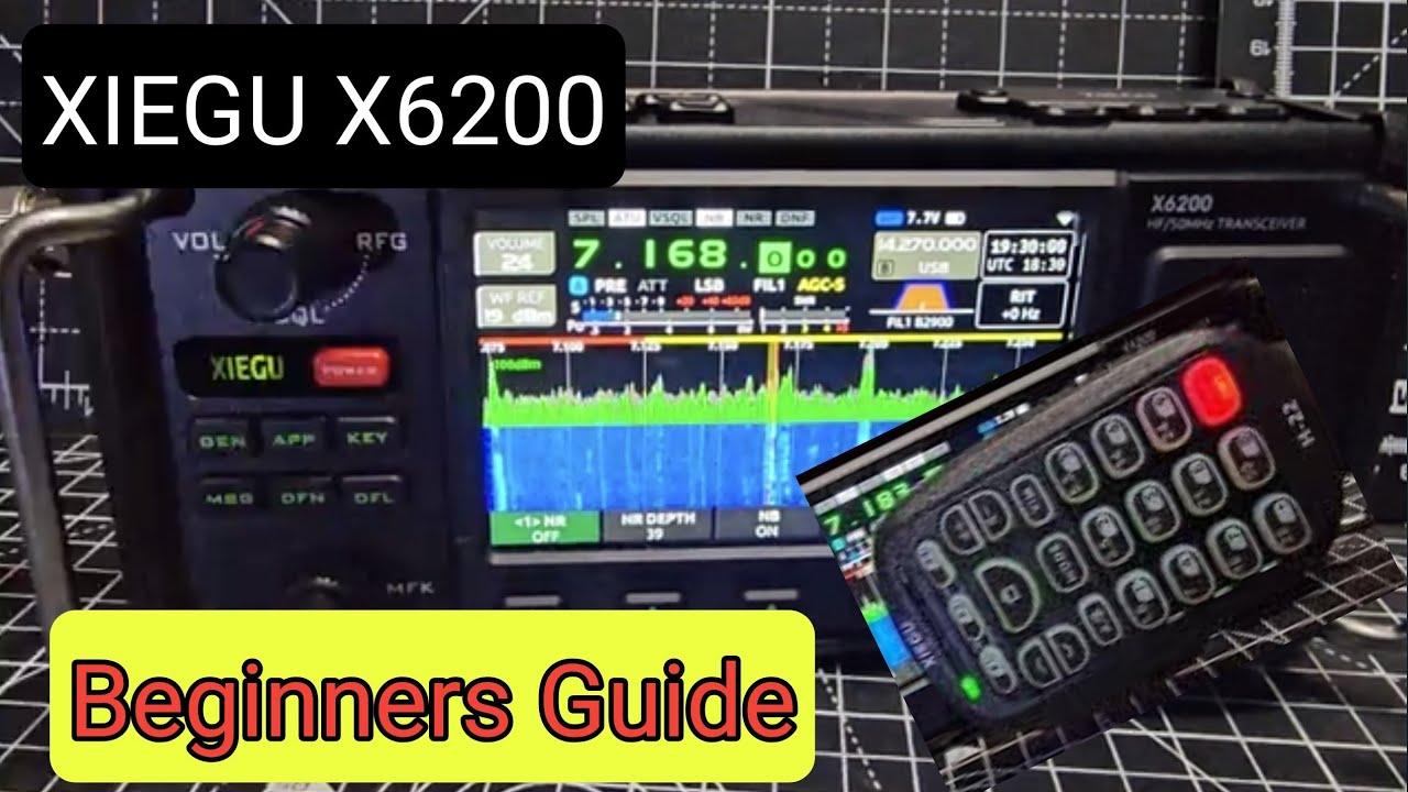 XIEGU  X6200 - REAL OVERVIEW - BEGINNERS GUIDE