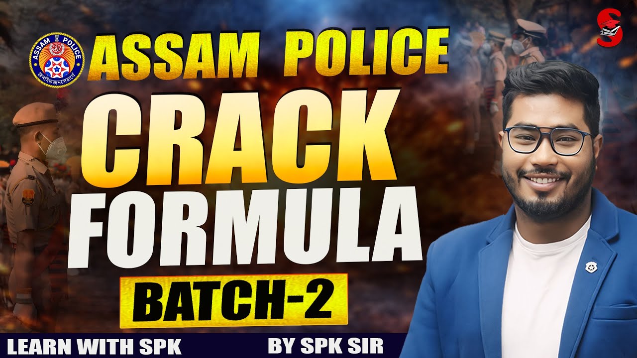 Assam Police Exam Preparation: Right Method vs Wrong Method | Batch-2 || Learn with SPK