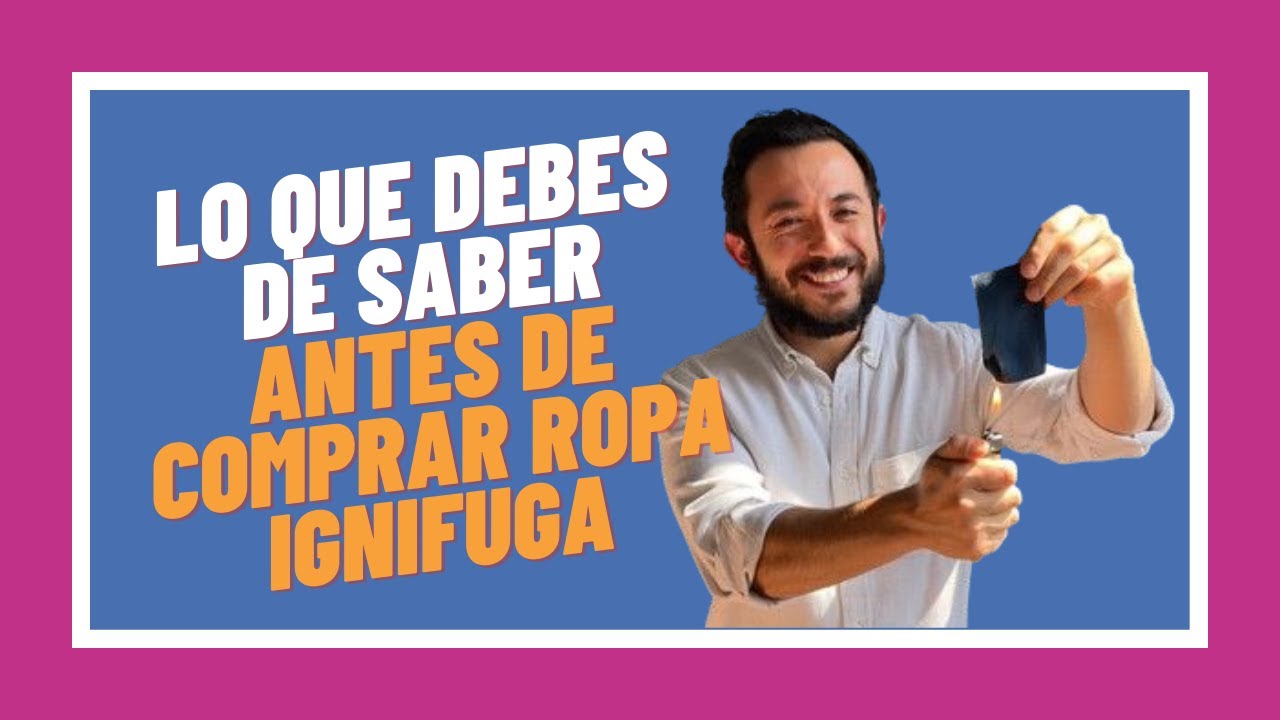 IPF - 7 Cosas ANTES DE COMPRAR ROPA IGNÍFUGA (Uniformes de trabajo)