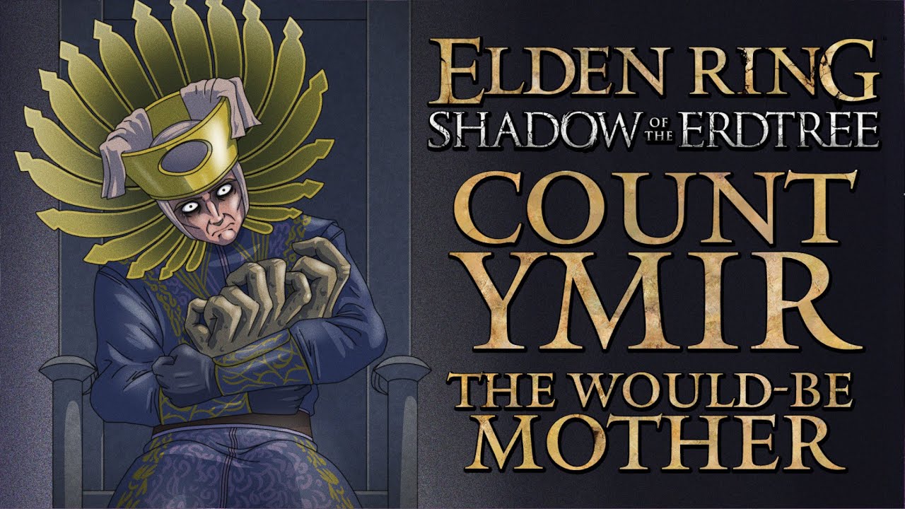 Elden Ring Lore - Count Ymir, The Would Be Mother