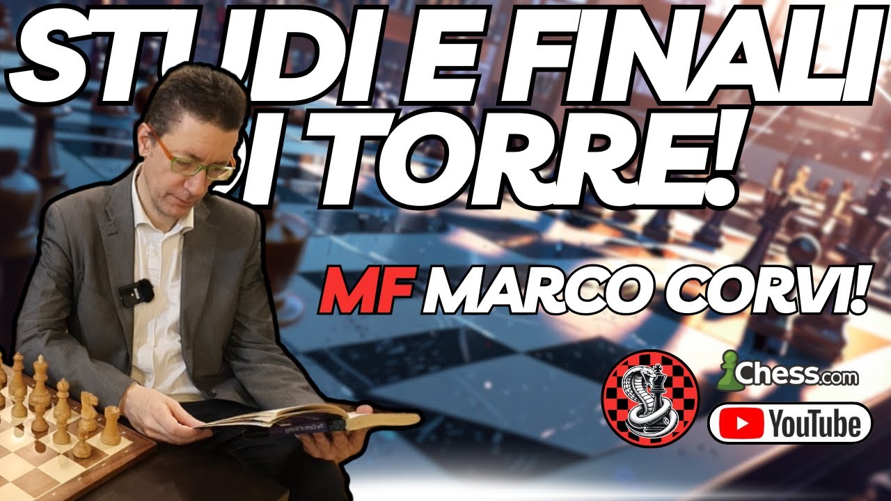 STUDI E FINALI DI TORRE! Nuova lezione MF Marco CORVI! @Marco Corvi