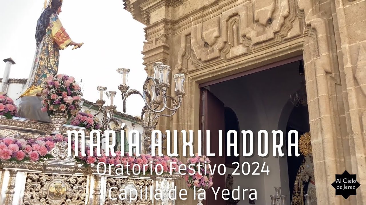 Mar&iacute;a Auxiliadora Oratorio Festivo en la Capilla de la Yedra - Jerez 2024