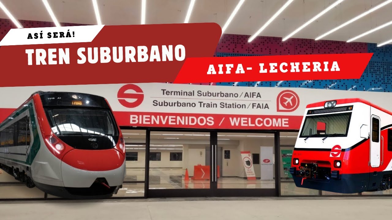 ASÍ SERÁ el TREN SUBURBANO AIFA - LECHERIA! / Jonathan RCZ