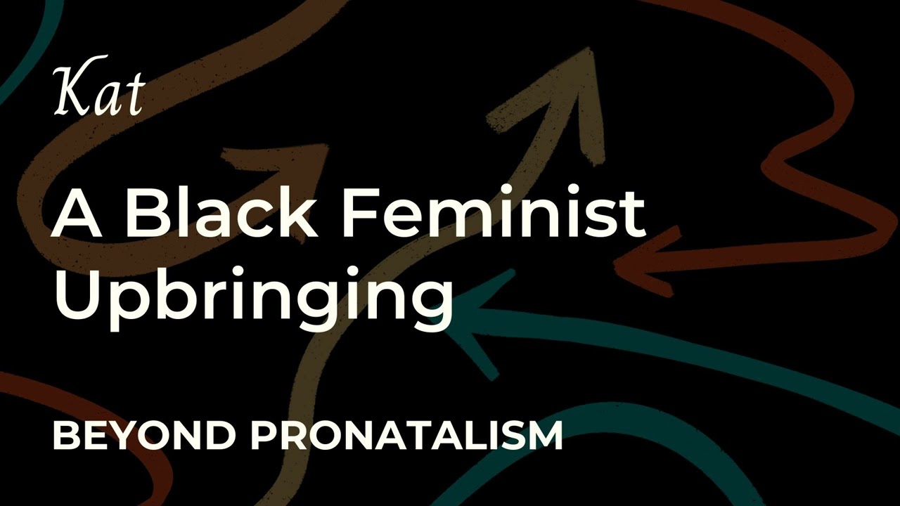 Kat | A Black Feminist Upbringing