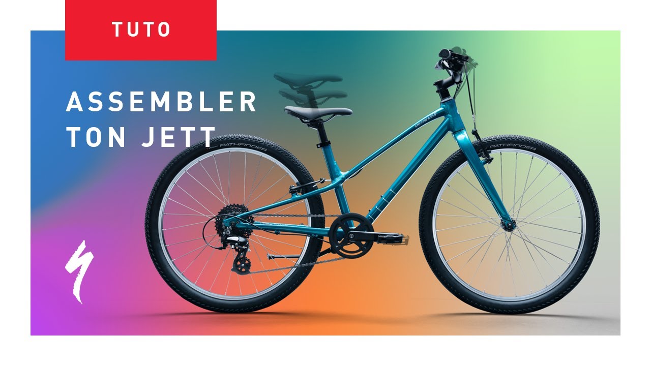 Unboxing et assemblage de votre VTT Specialized Jett
