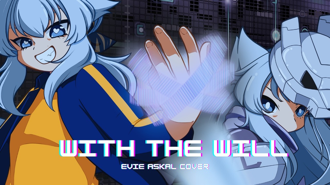 【DIGIMON FRONTIER】 With the Will | 【EVIE ASKAL】