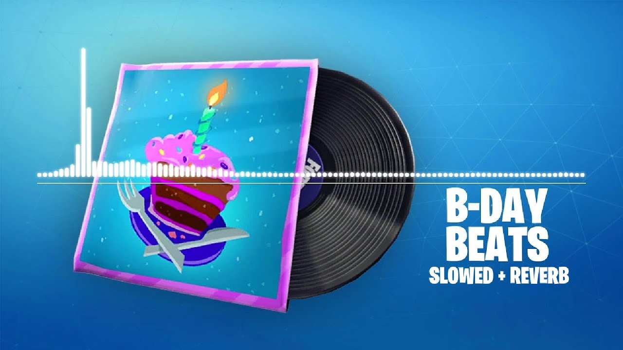 Fortnite B-Day Beats Lobby Music (Slowed + Reverb)