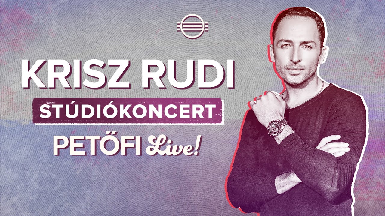 Krisz Rudi stúdiókoncert • Petőfi LIVE!