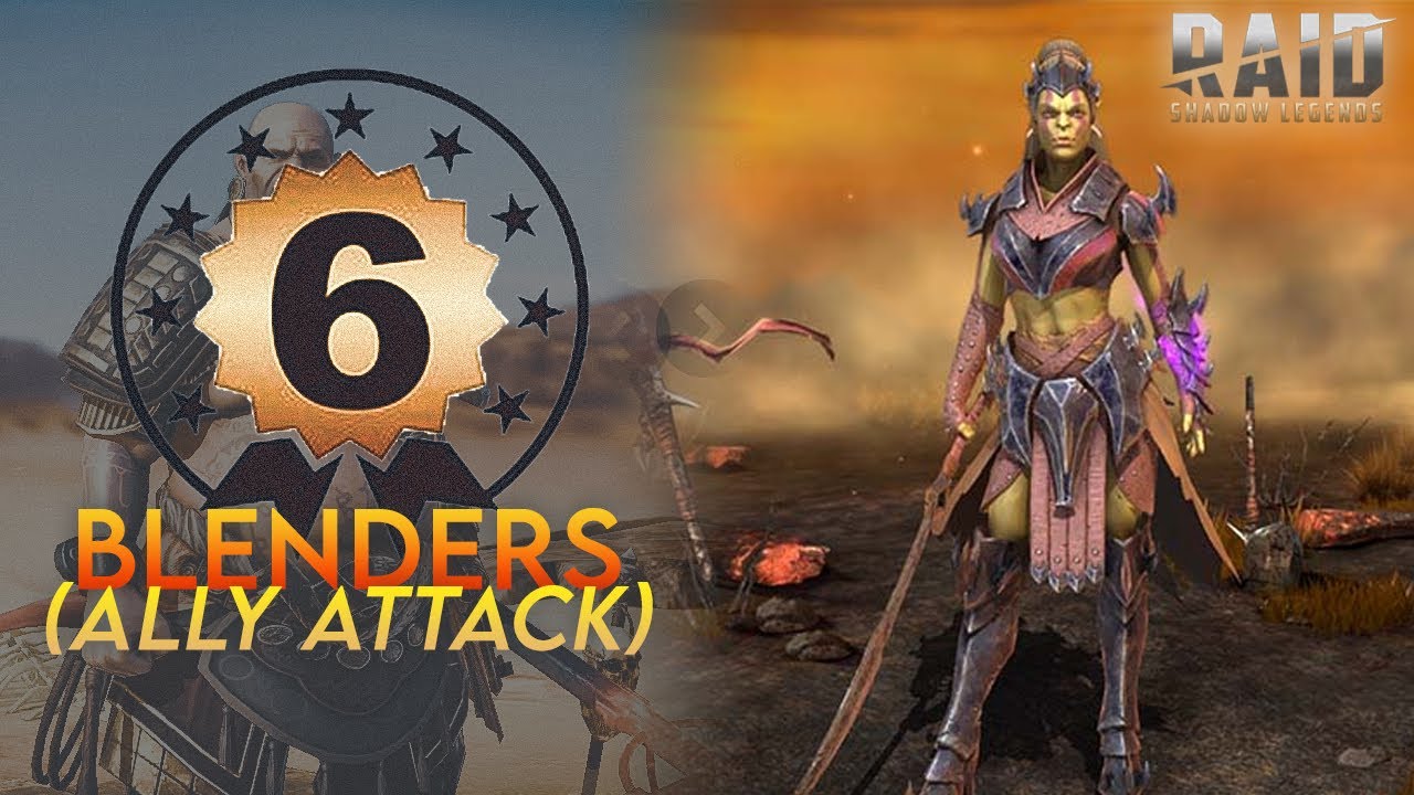 TOP 6 BLENDER (Ally attack)  / Raid shadow legends fr