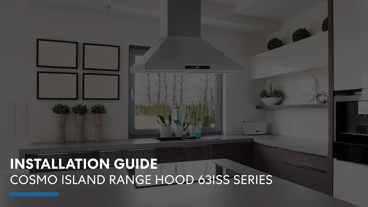 Cosmo Appliances Island Range Hood 63ISS Series | Installation Guide