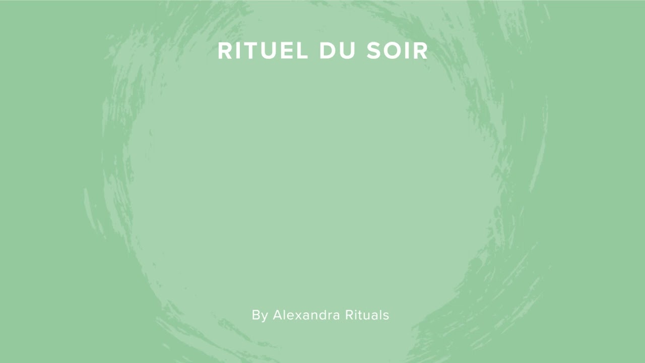 Rituel du soir - Se libérer 
