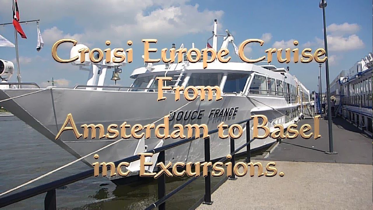 CroisiEurope-Rhine River Cruise-Amsterdam to Basel