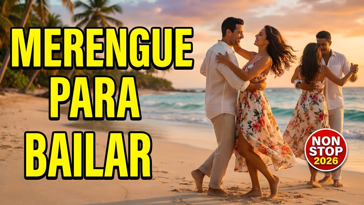 🔥Mix Merengue para Gozar la Vida 2026🔥