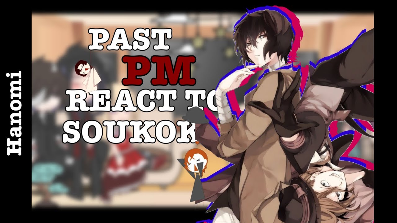 PAST PORT MAFIA REACT TO SOUKOKU//skk//warnings in the vid//very rushed//part 1 chuuya🎀