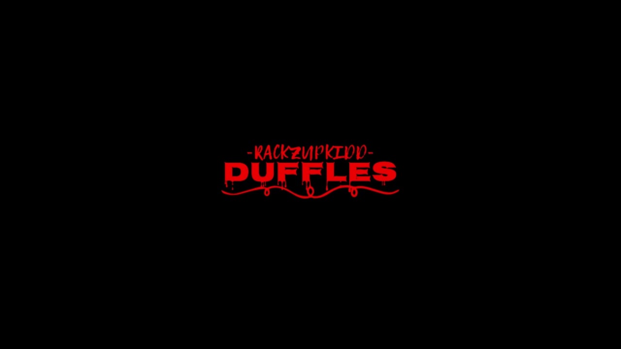 RACKZUPKIDD - DUFFLES (Audio)