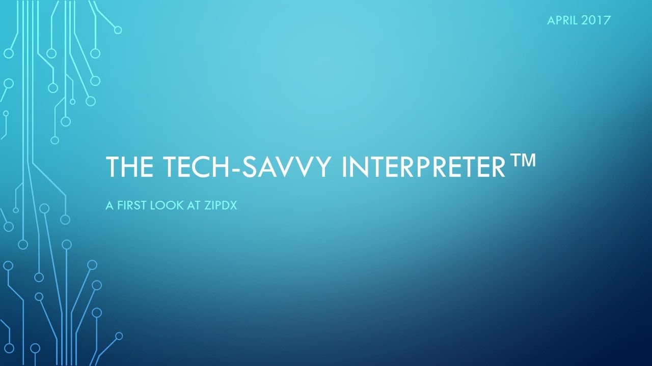 The Tech-Savvy Interpreter: A First Look at ZipDX Multilingual