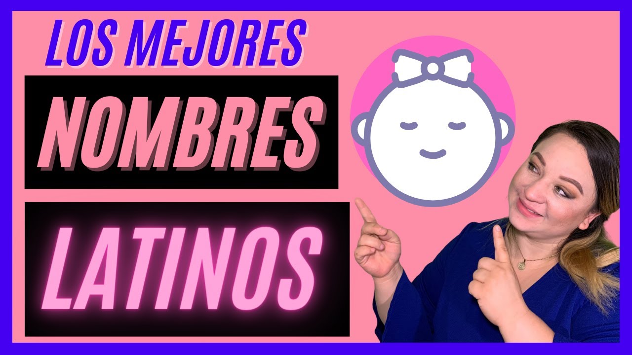 NOMBRES LATINOS para NIÑAS | La MEJOR lista de nombres para niñas latinos 🥰 (LOS AMARÁS)
