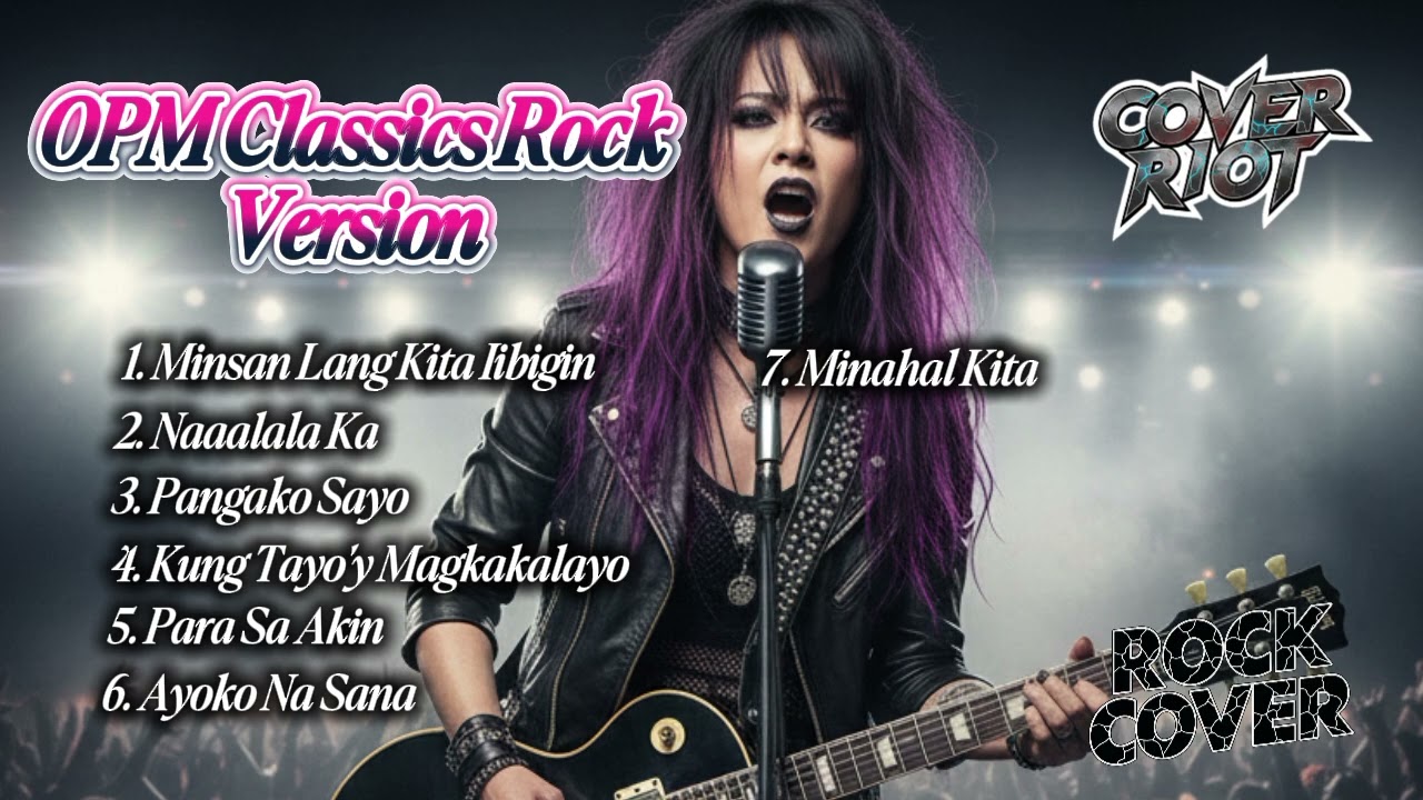 Pinoy OPM Classics Playlist (Rock Version) - Cover Riot