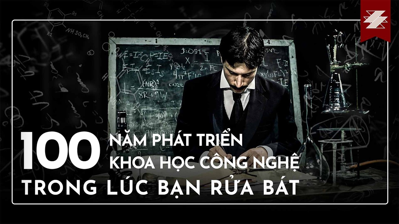 100 năm ph&aacute;t triển KHOA HỌC C&Ocirc;NG NGHỆ trong 2 Tiếng 38 ph&uacute;t để bạn rửa b&aacute;t | SAMURICE
